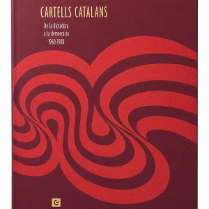 Cartells Catalans. De la dictadura a la democràcia